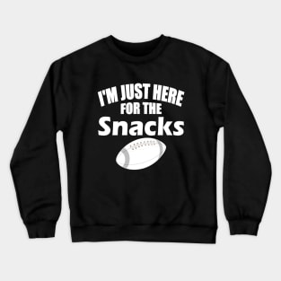 I'm Just Here For The Snacks Funny Fantasy Football League Crewneck Sweatshirt